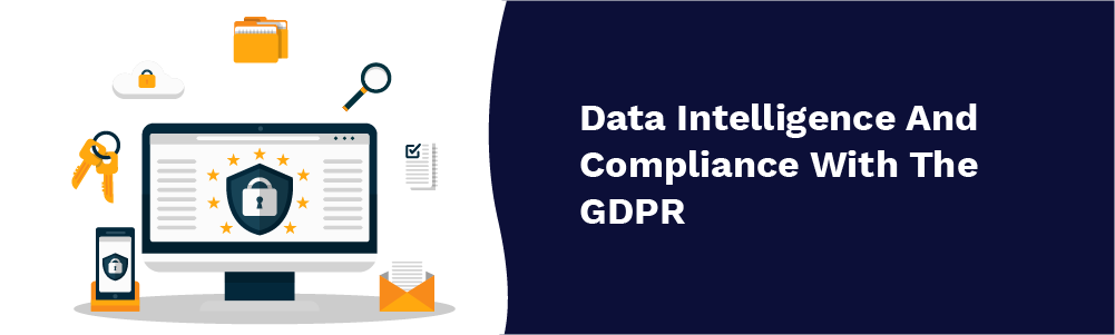 data intelligence and compliance with the gdpr